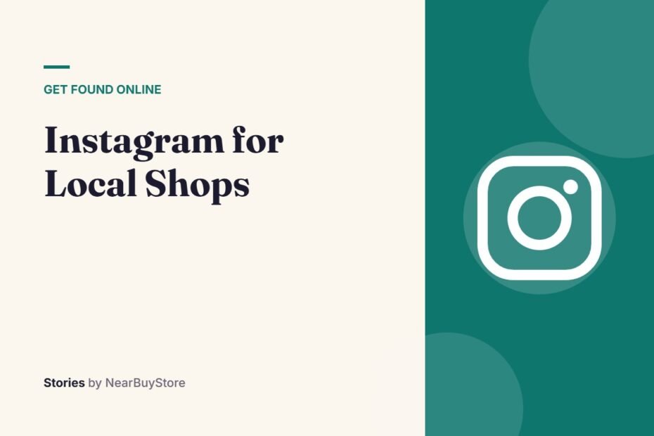 Instagram for Local Shops – Get Found Online