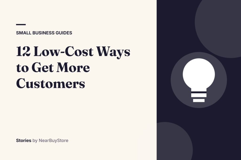 12 Low-Cost Ways to Get More Customers – Small Business Guides