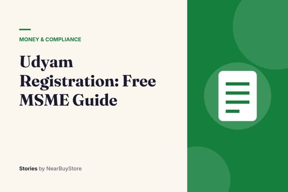 Udyam Registration: Free MSME Guide – Money & Compliance