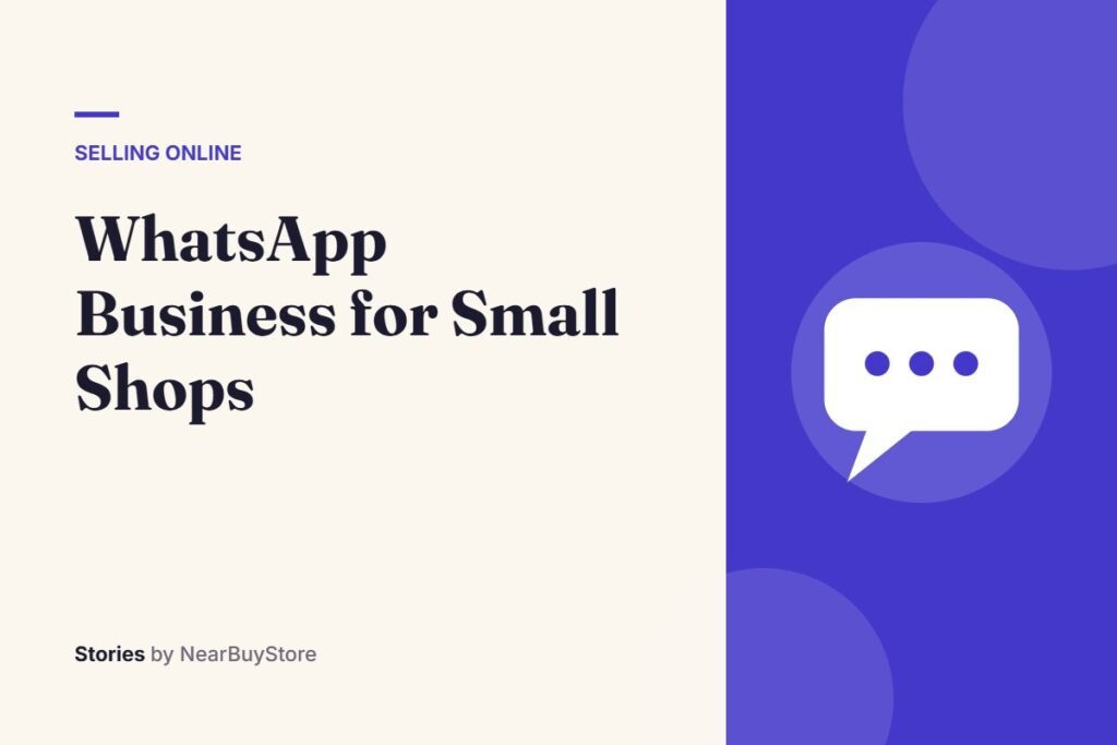 WhatsApp Business for Small Shops – Selling Online